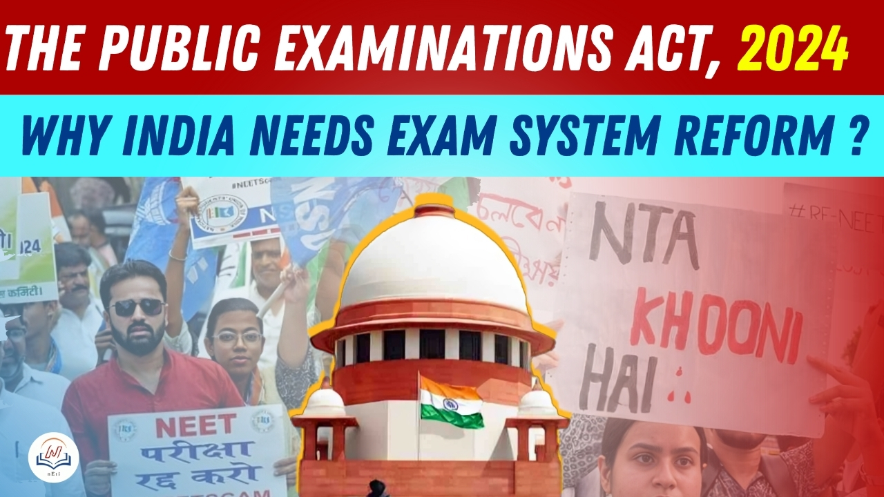 Overhauling India's Exam System, Proposed Reforms and Solutions | The Public Examinations Act-2024 |